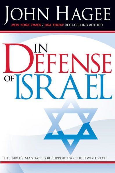 In Defense of Israel, Revised: The Bible's Mandate for Supporting the Jewish State