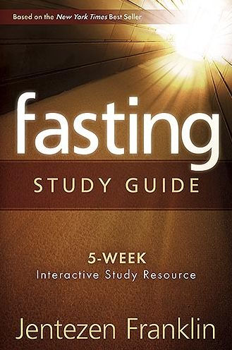 Fasting Study Guide: 5-Week Interactive Study Resource