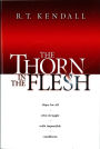 The Thorn In the Flesh: Hope for All Who Struggle With Impossible Conditions