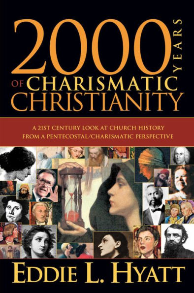 2000 Years Of Charismatic Christianity: A 21st century look at church history from a pentecostal/charismatic prospective