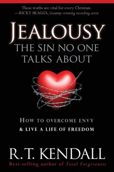 Jealousy--The Sin No One Talks about: How to Overcome Envy and Live a Life of Freedom