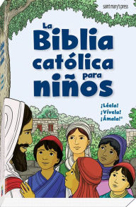 Title: La Biblia catolica para ninos, Author: Saint Mary's Press
