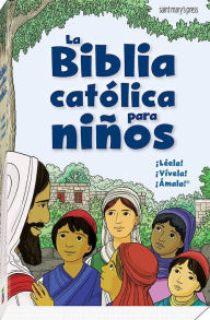 Title: La Biblia catolica para ninos, Author: Saint Mary's Press