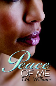 Title: Peace of Me, Author: T.N. Williams