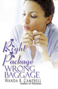 Title: Right Package, Wrong Baggage, Author: Wanda B. Campbell
