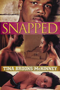 Title: Snapped, Author: Tina Brooks McKinney