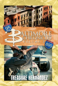 Title: Baltimore Chronicles Volume 2, Author: Treasure Hernandez