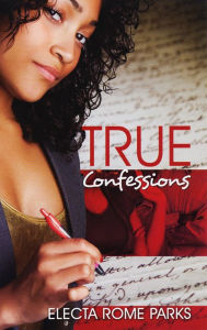 Title: True Confessions, Author: Electa Rome Parks