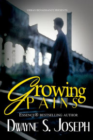 Title: Growing Pains, Author: Dwayne S. Joseph