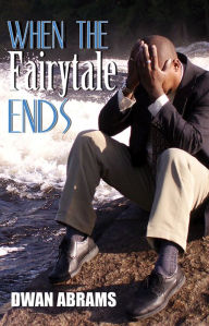 Title: When the Fairytale Ends, Author: Dwan Abrams