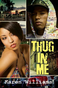 Title: Thug In Me, Author: Karen Williams