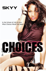 Title: Choices, Author: Skyy