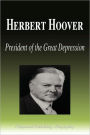 Herbert Hoover - President of the Great Depression (Biography)