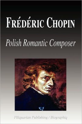 Frederic Chopin - Polish Romantic Composer (Biography) By Biographiq ...