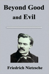 Title: Beyond Good and Evil, Author: Friedrich Wilhelm Nietzsche