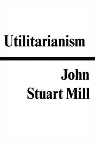 Title: Utilitarianism, Author: John Stuart Mill