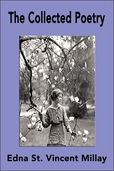 The Collected Poetry of Edna St. Vincent Millay by Edna St Vincent ...