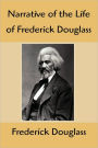 Narrative of the Life of Frederick Douglass: An American Slave, Written by Himself