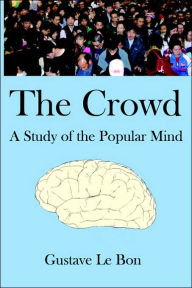 Title: The Crowd, Author: Gustave Le Bon