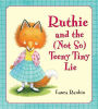 Ruthie and the (Not So) Teeny Tiny Lie