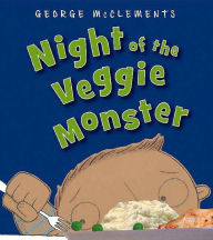 Title: Night of the Veggie Monster, Author: George McClements