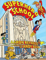 Title: Superhero School, Author: Aaron Reynolds