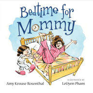 Title: Bedtime for Mommy, Author: Amy Krouse Rosenthal