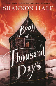 Title: Book of a Thousand Days, Author: Shannon Hale