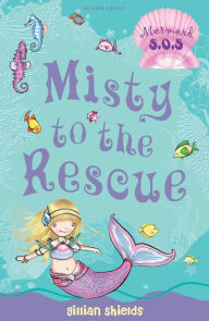 Title: Misty to the Rescue (Mermaid S.O.S. Series #1), Author: Gillian Shields