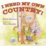 Title: I Need My Own Country!, Author: Rick Walton