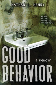 Title: Good Behavior, Author: Nathan L. Henry