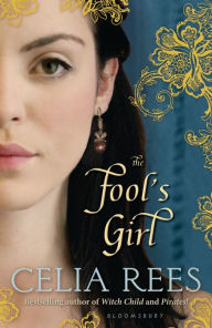 Title: The Fool's Girl, Author: Celia Rees