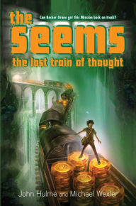 Title: The Lost Train of Thought (The Seems Series #3), Author: Michael Wexler