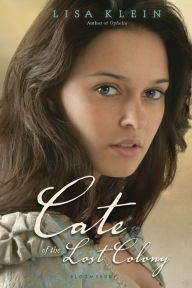 Title: Cate of the Lost Colony, Author: Lisa Klein