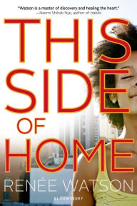 Title: This Side of Home, Author: Renée Watson