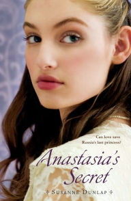 Title: Anastasia's Secret, Author: Susanne Dunlap