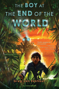 Title: The Boy at the End of the World, Author: Greg Van Eekhout