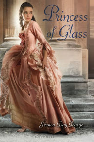 Title: Princess of Glass (Twelve Dancing Princesses Series), Author: Jessica Day George