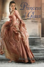 Princess of Glass (Twelve Dancing Princesses Series)