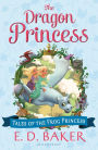 The Dragon Princess (The Tales of the Frog Princess Series #6)
