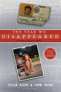 The Year We Disappeared: A Father-Daughter Memoir