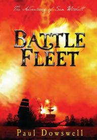 Title: Battle Fleet: Adventures of a Young Sailor, Author: Paul Dowswell