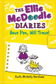 Title: The Ellie McDoodle Diaries: Have Pen, Will Travel, Author: Ruth McNally Barshaw