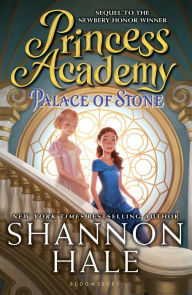 Title: Palace of Stone (Princess Academy Series #2), Author: Shannon Hale