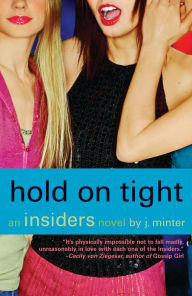 Title: Hold On Tight: An Insiders Novel, Author: J. Minter