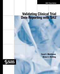 Title: Validating Clinical Trial Data Reporting with SAS, Author: Carol I Matthews