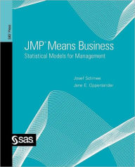Title: Jmp Means Business: Statistical Models for Management, Author: Josef Schmee