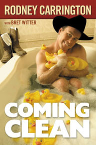 Title: Coming Clean, Author: Rodney Carrington