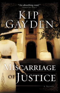 Title: Miscarriage of Justice, Author: Kip Gayden