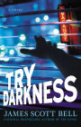 Try Darkness